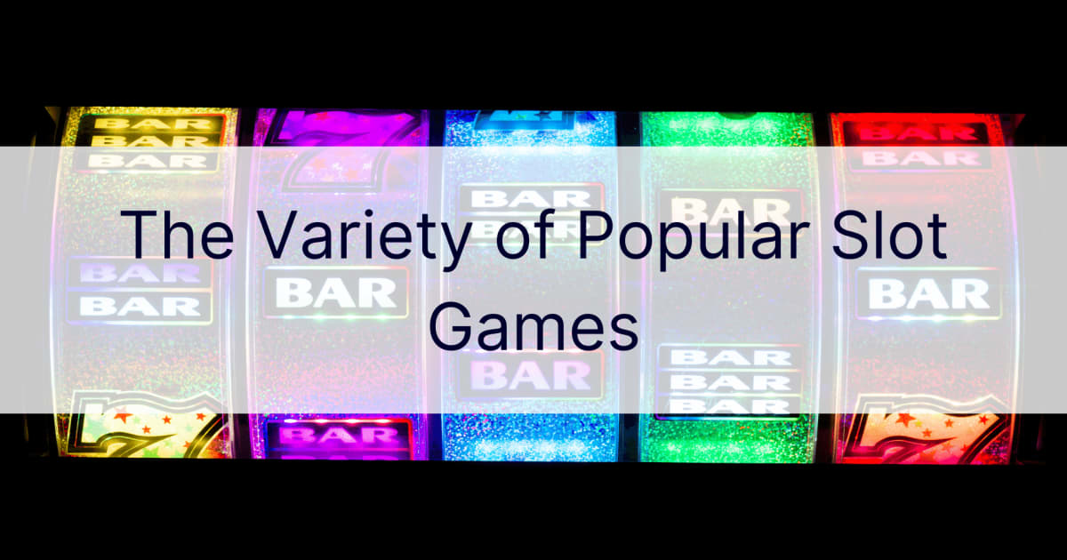 A variedade de jogos de caÃ§a-nÃ­queis populares