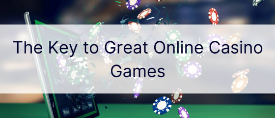 A chave para grandes jogos de cassino online